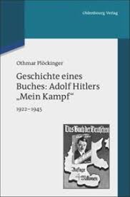 The narrative describes the process by which he became increasingly. Geschichte Eines Buches Adolf Hitlers Mein Kampf