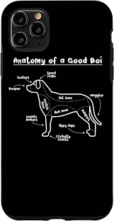 Amazon.com: iPhone 11 Pro Max Anatomy of a Good Boi For Dog Lovers and Dog  Moms & Dads Case : Cell Phones & Accessories