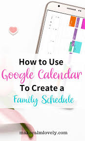 How To Use Google Calendar To Create A Family Schedule Family Schedule Google Calendar Personal Calendar