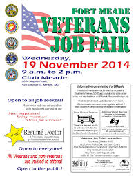 Fort Meade Veterans Job Fair Wednesday November 19th 2014 9 00 Am 2 00 Pm At Club Meade Free Resume Doctor At The Event Veteran Jobs Job Fair Fort Meade