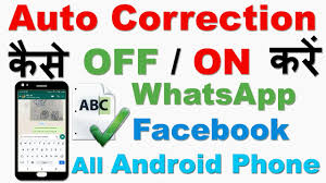 Turn Off On Text Auto Correction In All Phones Keyboard Autocorrect On Whatsapp Fb Etc Youtube