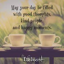 Happy Weekend Everyone 3 Lifeboostcoffee Lifeboostcoffee Com Coffee Quotes Sayings Kindness Coffee Quotes Inspirational Quotes Motivation Good Thoughts