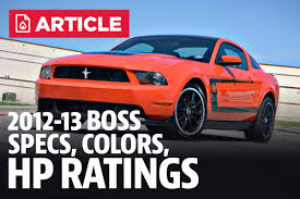 Ford introduced the first boss 302 mustang in 1969 to homologate its 302ci v8 for transam racing. Boss 302 Specs 2012 2013 Lmr Com