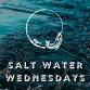 Salt Water Wednesdays event image
