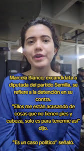 Marcela Blanco, excandidata a diputada del partido Semilla, se refiere a la  detención en su contra. "Ellos me están acusando de cosas que no tienen  pies y cabeza, solo es para tenerme así" dijo. "Es ...