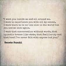 There Is Something So Hypnotic About Being In Such Close Proximity To You Something Divine I Jus Intimacy Quotes Be Yourself Quotes I Miss You Quotes For Him