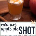 Best served in a shot glass. Caramel Apple Pie Shot Recipe Self Proclaimed Foodie