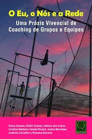 Amazon.com: O eu, o nós e a rede: Uma práxis vivencial de coaching de  grupos e equipes: 9788541403238: Dulce Soares: Libros
