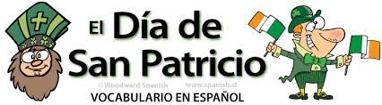 St Patrick S Day In Spanish Woodward Spanish