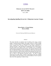 It is characteristic of oral speech and is not considered a stylistic device in oral communication. Pdf Investigating Spelling Errors In A Malaysian Learner Corpus Simon Botley Academia Edu