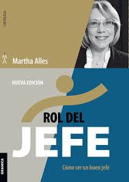 Despus del xito de su libro un paso adelante, en el que gabriel vallejo y fernando snchez hacen unas recomendaciones muy buenas para mejorar el servicio al. Rol Del Jefe Como Ser Un Buen Jefe Alles Martha Alicia Libro En Papel 9789506419813 Libreria Don Libro