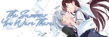 The Summer You Were There | Seven Seas Entertainment