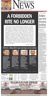 The Hutchinson Kansas News For June 27 2015 Via Today S Front Pages Newseum Newsdesign Newspapers Lovewins Newspaper Design Newspaper Layout Newseum