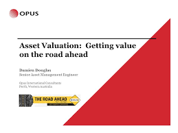 Business type:limited liability company (llc). Asset Valuation Getting Value On The Road Ahead Damien Douglas Senior Asset Management Engineer Opus International Consultants Perth Western Australia Ppt Download