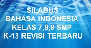 Blog ini merupakan blog yang banyak menyajikan d. Download Silabus Bahasa Indonesia Kelas 7 8 9 Smp K13 Revisi 2019 Kherysuryawan Id