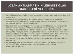 Maybe you would like to learn more about one of these? Lozan Antlasmasi Lehimize Olan Maddeleri Lozan Baris Konferansi Konu Anlatimi Sunu 2019 2020
