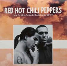 Red Hot Chili Peppers If You Have To Ask Vinyl Red Hot Chili Peppers Live At Pat O Brien Pavilion Del Mar Ca December 28th 1991 2017 Vinyl Discogs