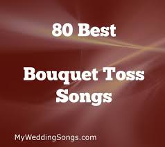 95 Best Bridal Bouquet Toss Songs For 2020 My Wedding Songs Bouquet Toss Songs Disco Songs Best Wedding Reception Songs