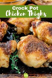 Slow Cooker Chicken Thighs Chicken Thigh Recipes Crockpot Slow Cooker Chicken Thighs Chicken Crockpot Recipes