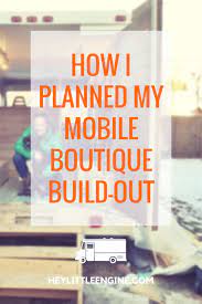 How I Planned My Mobile Boutique Build Out Mobile Boutique Mobile Beauty Salon Mobile Business