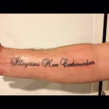 Check spelling or type a new query. Illegitimi Non Carborundum Tattoo Quotes Tattoos Quotes