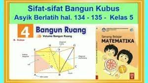 Kunci jawaban matematika kelas 5 sd/mi halaman 19, tepatnya pada materi 1 tentang oprasi hitung pecahan meliputi penjumlahan dan pengurangan pecahan, perkalian dan pembagian pecahan dan desimal pada buku senang belajar matematika kelas v. Sifat Sifat Bangun Kubus Asyik Berlatih Hal 134 135 Senang Belajar Matematika Kelas 5 Youtube