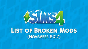 All of your mods and cc will become disabled after an update. The Sims 4 List Of Broken Mods November 2017 Update