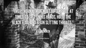 Liberty Middle Way Every Normal Man Must Be Tempted At Times To