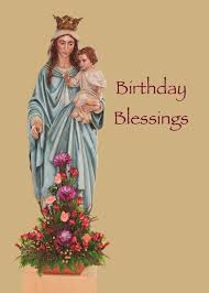Birthday Card For Mother Mary Catholic Birthday Blessings With Blessed Mary And Jesus Card Birthday Blessings Mary And Jesus Catholic Birthday Card