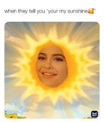 Good morning sunshine meme : Sunshine Memes Memes