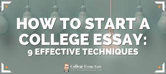 How To Start A College Essay: 9 Effective Techniques