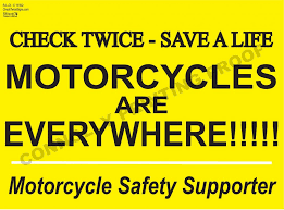 Buy Products Check Twice Save A Life Motorcycles Are Everywhere