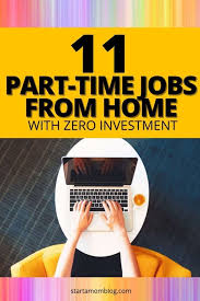 Awesome Part Time Jobs From Home Without Investment Start A Mom Blog In 2020 Part Time Jobs Investing Job