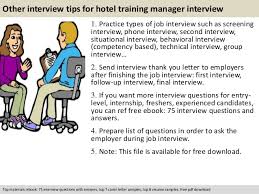 Untuk menjawab pertanyaan tersebut, anda bisa simak tips berikut. Hotel Training Manager Interview Questions