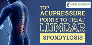 How To Treat Lumbar Spondylosis With Acupressure Therapy