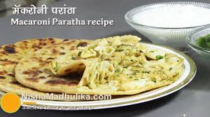 Cool Macroni Pasta Paratha Recipes Stuffed Pasta Paratha Recipe From Www Recipesoftheday Com Paratha Recipes Paratha Recipes