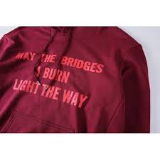 May The Bridges I Burn Light The Way Vetements Hoodie Vetements Light The Way Hoodie Wine Red Color Details Vetements Fashion Streetwear Streetwearvilla Hot Hoodies Hoodies Vetements