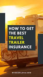 Why Is Travel Trailer Insurance Important In 2021 Travel Trailer Insurance Travel Trailer Best Travel Trailers