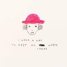 I Got My Head And My Ideas Mixed Up Becausehonestlyseries Hat Quotes Cool Words Words