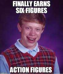 Bad Luck Brian was never able to get a Job in this Economy