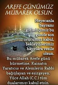 Bu günde bayrama hazırlıklar yapılmaktadır. Arefe Gunu Mesajlari Yasanacak Dunya