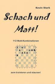 Gm eb sie war so wie ein kühler tropfen tau auf dem gras, f7 bb und doch setzte sie mich in brand. Kevin Stark Schach Und Matt