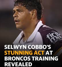 firs firs អអាត CARLOA SELWYN COBBO'S STUNNING ACT AT BRONCOS TRAINING  REVEALED