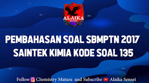 Sbmptn adalah salah satu jalur penerimaan mahasiswa baru program sarjana (s1) sejak tahun 2013. Pembahasan Soal Sbmptn Saintek Kimia 2017 Kode 135 Nomor 33 Dan 34 Youtube