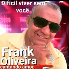 Difícil viver sem você Composição Frank Oliveira