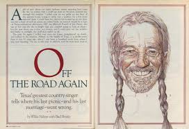 OFF THE ROAD AGAIN. Texas's Greatest Country Singer Tells Where His Last  Picnic & His Last Marriage Went Wrong.. September 1988 Willie Nelson with  Bud Shrake. A jab or pain above my