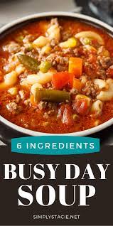 Busy Day Soup Recipe Easy Soup Recipes Easy Soups Beef Recipes For Dinner