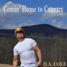 D A Cole Comin Home To Country Daily Play Mpe Daily