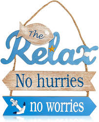 Check spelling or type a new query. Buy Wooden Hanging Wall Sign Relax No Hurries No Worries 13 5 X 17 In Online In Turkey B087qy2mn9