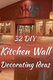 Check spelling or type a new query. 32 Diy Kitchen Wall Decorating Ideas Home Decor Bliss
